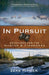 In Pursuit: Devotions for the Hunter and Fisherman by Zeke Pipher