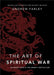 Art of Spiritual War by Irene Hannon