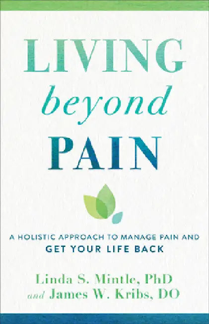 Living beyond Pain by Linda S. Mintle