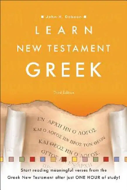 Learn New Testament Greek by John H. Dobson