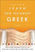 Learn New Testament Greek by John H. Dobson