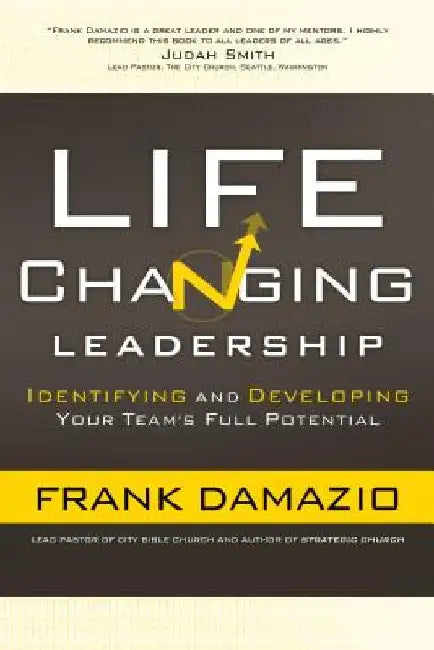 Life Changing Leadership by Frank Damazio