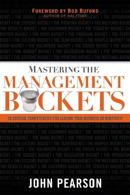 Mastering the Management Buckets by John Pearson