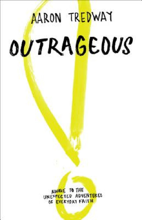 Outrageous by Aaron Tredway