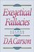 Exegetical Fallacies by D. A. Carson