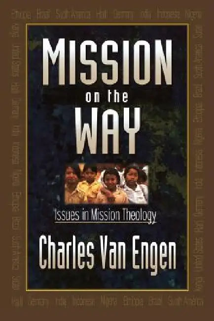 Mission on the Way by Charles E. Van Engen