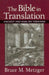 The Bible in Translation: Ancient and English Versions by Bruce M. Metzger