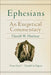 Ephesians: An Exegetical Commentary by Harold W. Hoehner