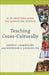 Teaching Cross-Culturally: An Incarnational Model for Learning and Teaching by Judith E. Lingenfelter