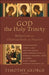 God the Holy Trinity: Reflections on Christian Faith and Practice by Timothy George