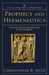 Prophecy and Hermeneutics: Toward a New Introduction to the Prophets by Christopher R. Seitz, Craig G. Bartholomew, Joel Green