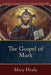 The Gospel of Mark by Mary Healy