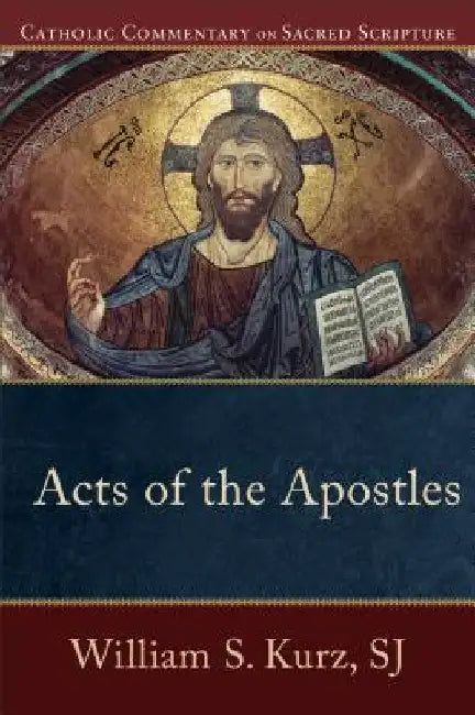 Acts of the Apostles by William S. Kurz