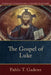 The Gospel of Luke by Pablo T. Gadenz