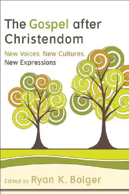 Gospel After Christendom by Susan Besze Wallace