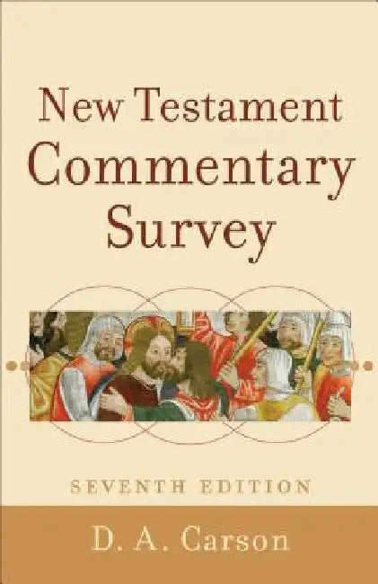 New Testament Commentary Survey by D. A. Carson