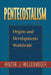 Pentecostalism: Origins and Developments Worldwide by Walter J. Hollenweger