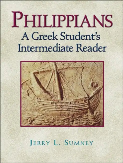 Philippians: A Greek Student's Intermediate Reader by Jerry L. Sumney