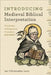 Introducing Medieval Biblical Interpretation: The Senses of Scripture in Premodern Exegesis by Ian Christopher Levy