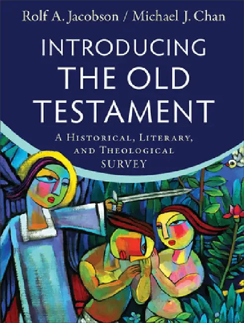 Introducing the Old Testament: A Historical, Literary, and Theological Survey by Rolf A. Jacobson