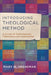 Introducing Theological Method: A Survey of Contemporary Theologians and Approaches by Mary M. Veeneman