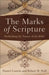 The Marks of Scripture: Rethinking the Nature of the Bible by Daniel Castelo