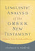 Linguistic Analysis of the Greek New Testament: Studies in Tools, Methods, and Practice by Porter, Stanley E.