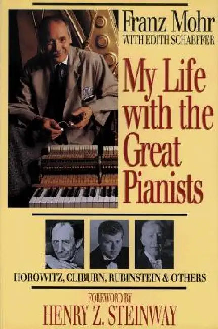 My Life with the Great Pianists by Franz Mohr