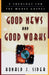 Good News and Good Works: A Theology for the Whole Gospel by Ronald J. Sider