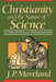 Christianity and the Nature of Science by Moreland, J. P.