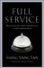 Full Service: Moving from Self-Serve Christianity to Total Servanthood by Siang-Yang Tan, Larry Crabb