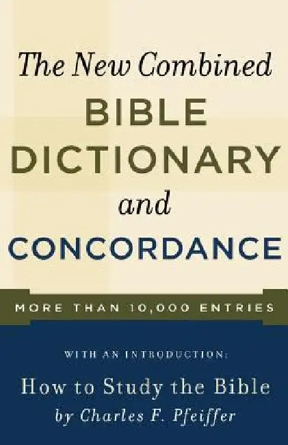 New Combined Bible Dictionary and Concordance by Baker Book House