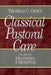 Classical Pastoral Care: Becoming a Minister by Thomas C. Oden