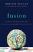 Fusion: Turning First-Time Guests Into Fully Engaged Members of Your Church by Nelson Searcy