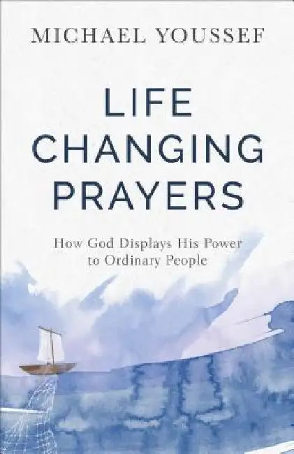 Life-Changing Prayers by Michael Youssef