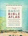 The Basic Bible Atlas: A Fascinating Guide to the Land of the Bible by John a. Beck