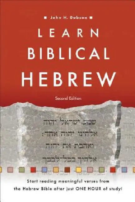 Learn Biblical Hebrew by John H. Dobson