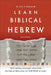 Learn Biblical Hebrew by John H. Dobson