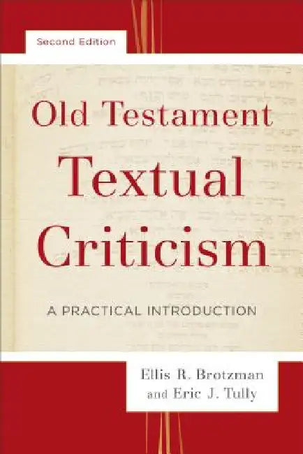 Old Testament Textual Criticism: A Practical Introduction by Ellis R. Brotzman