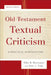 Old Testament Textual Criticism: A Practical Introduction by Ellis R. Brotzman