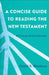 A Concise Guide to Reading the New Testament: A Canonical Introduction by David R. Nienhuis