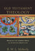 Old Testament Theology: Reading the Hebrew Bible as Christian Scripture by R. W. Moberly