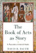 The Book of Acts as Story: A Narrative-Critical Study by David R. Bauer