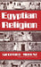 Egyptian Religion by Siegfried Morenz, Ann E. Keep