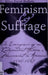 Feminism and Suffrage by Ellen Carol DuBois
