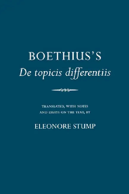 Boethius's "De Topicis Differentiis" by Boethius, Eleonore Stump