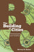 The Building of Cities by Harvey H. Kaiser