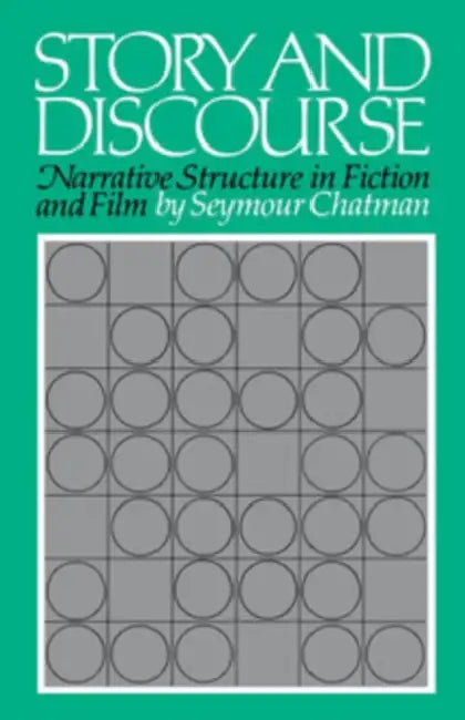 Story and Discourse by Seymour Chatman
