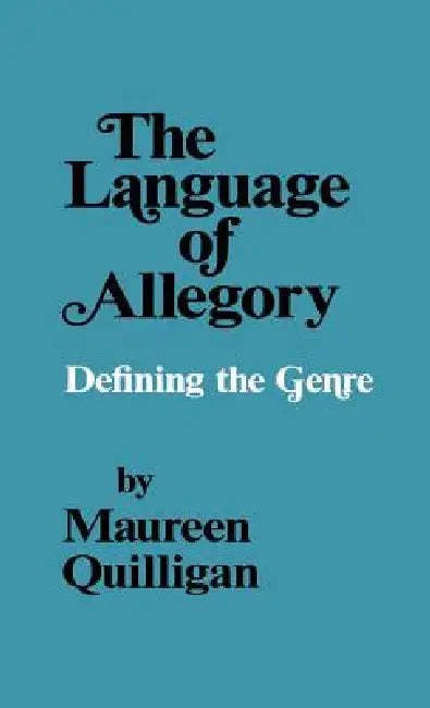 The Language of Allegory by Maureen Quilligan