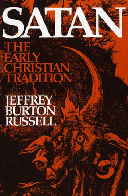 Satan: The Early Christian Tradition by Jeffrey Burton Russell